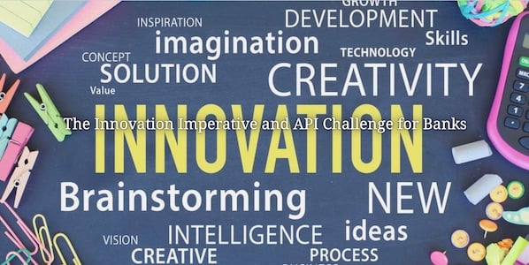   A board displays books calculator, chalks, pins with text ideas, innovations ,solutions and process along with text overlay The innovation imperative and API challenge for banks